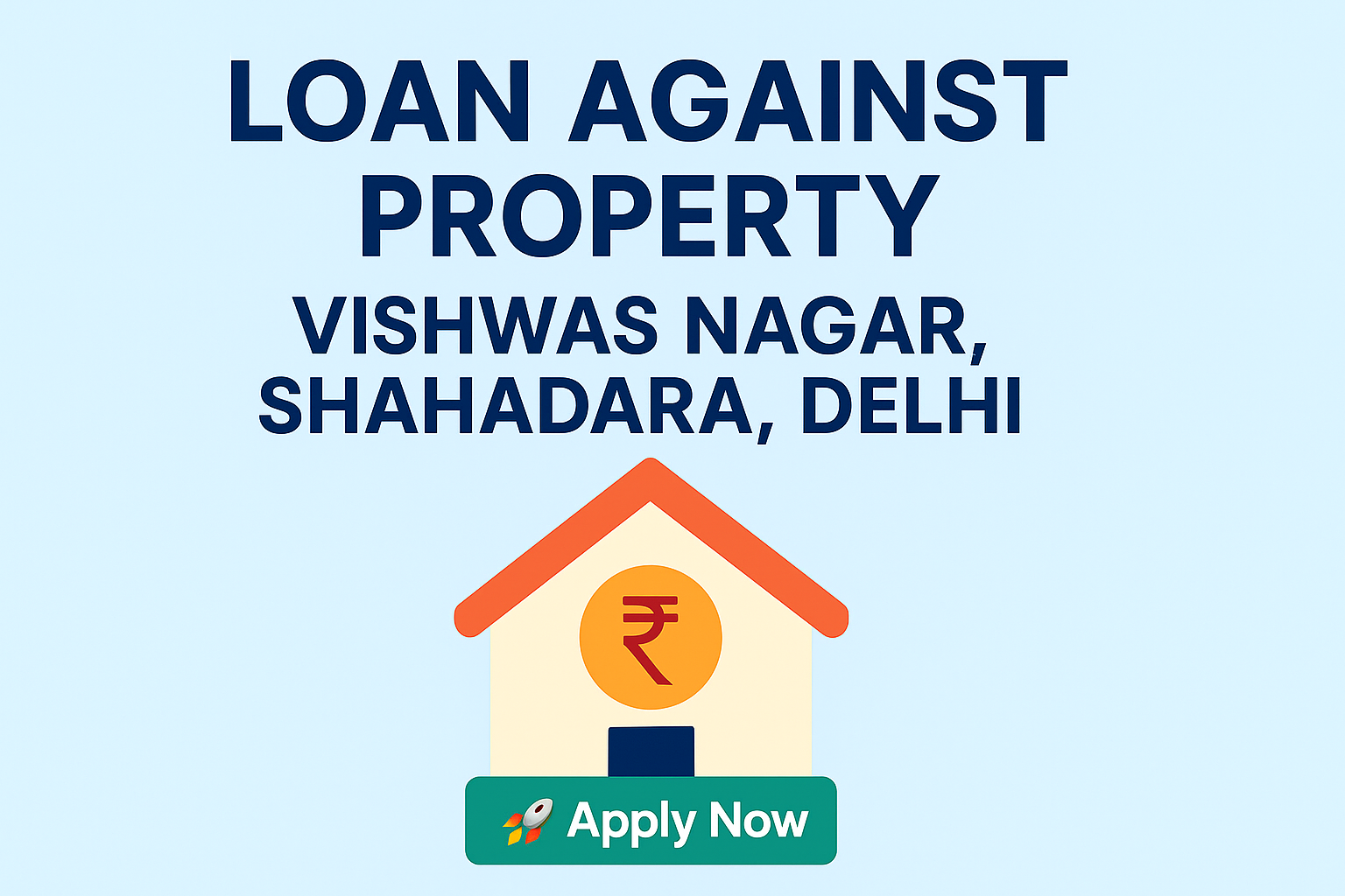 Loan Against Property in Vishwas Nagar Shahdara Delhi - CompareEMI