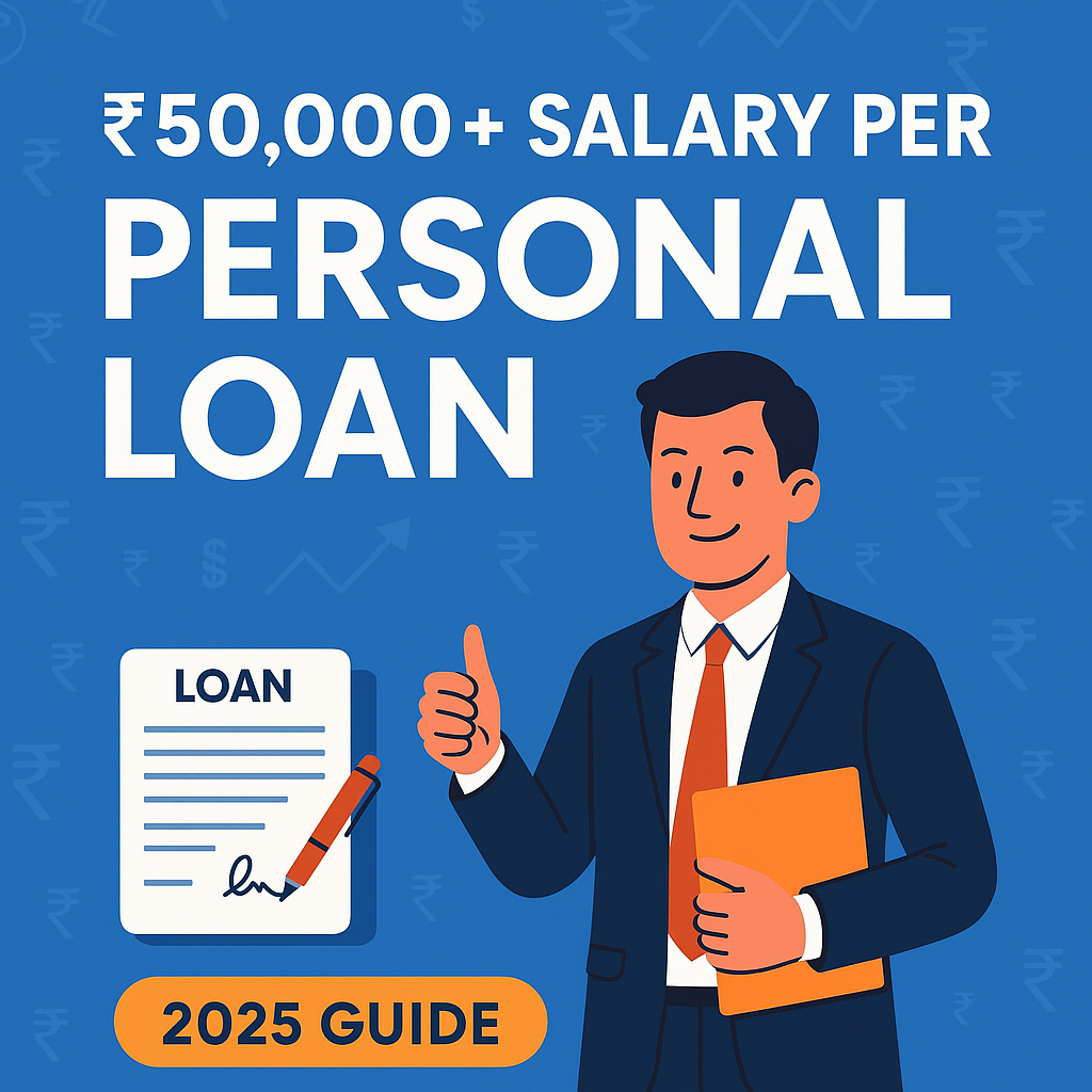 ₹50,000 salary personal loan guide 2025 - CompareEMI.in